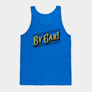 By Gar! Tank Top